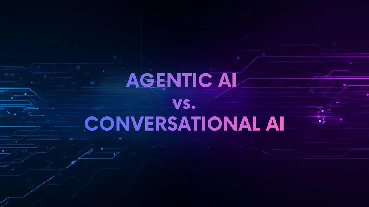 Agentic AI vs. Conversational AI: Choosing the Right AI for Multi-Location Businesses